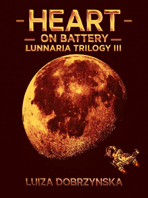 Cover image for Heart on Battery, Lunnaria Trilogy III: the Lunnaria Trilogy, #3